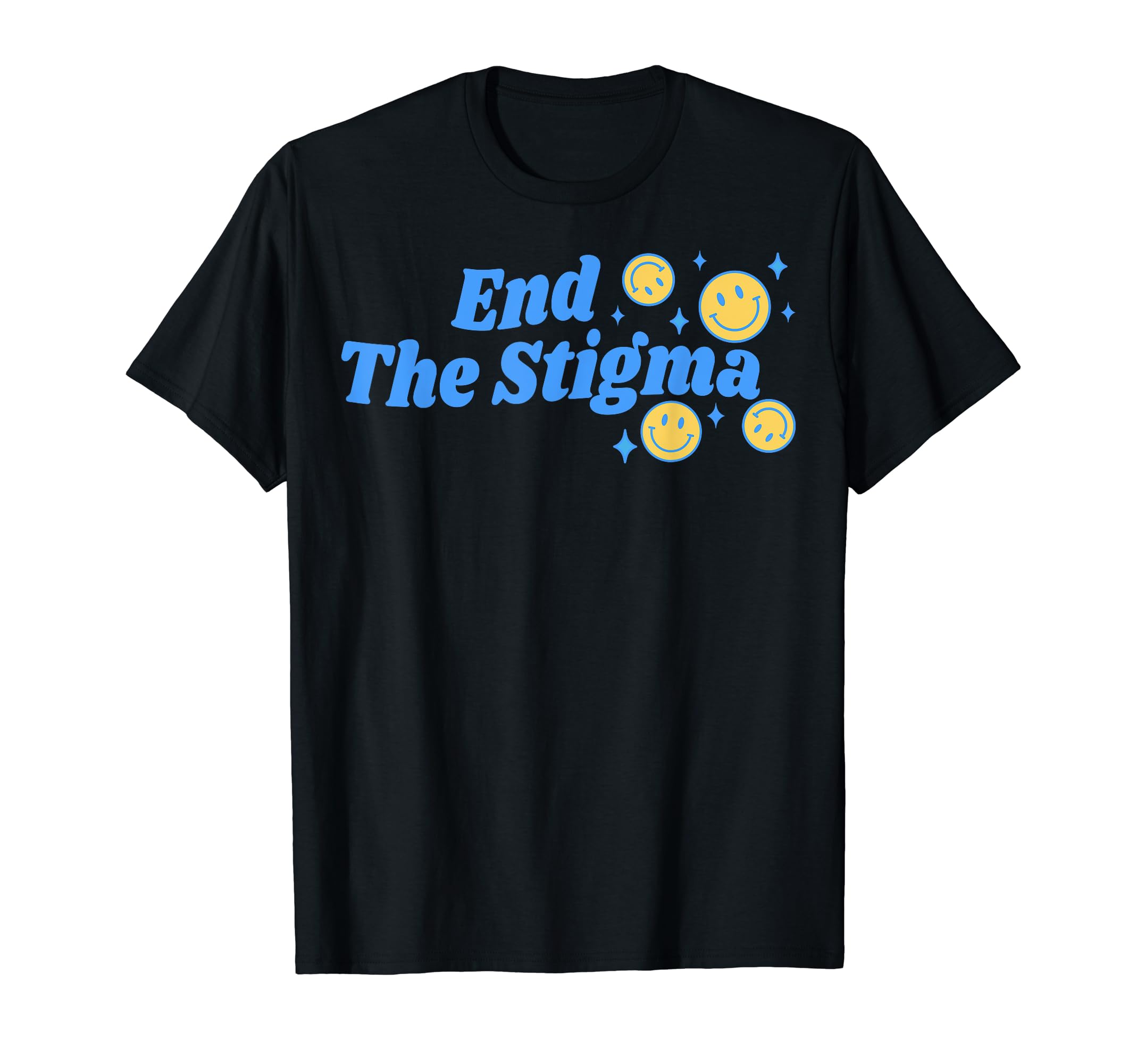 End Stigma Depression Anxiety T-Shirt - Fun Novelty Design for Adults - T-Shirt, Sweatshirt, Hoodie