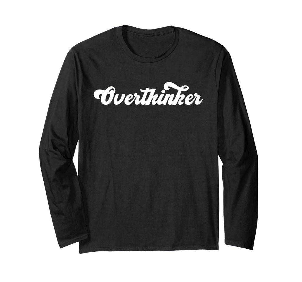 Overthinker Funny Social Anxiety T-Shirt - Unique Graphic for Adults - T-Shirt, Sweatshirt, Hoodie