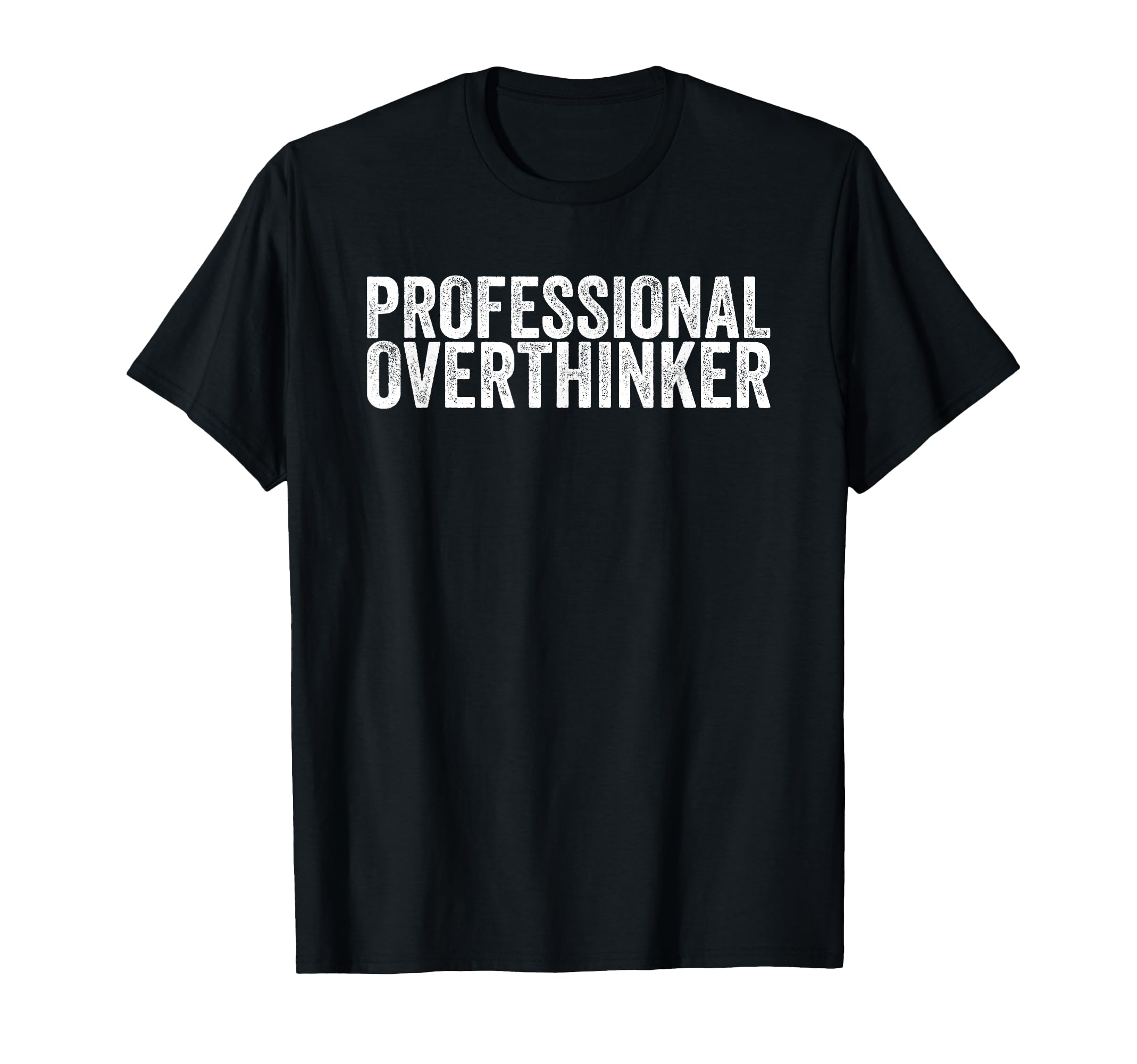 Professional Rethinker T-Shirt - Casual Everyday Wear for Adults - T-Shirt, Sweatshirt, Hoodie