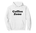Coffee Zone Bold Black Text Typography Hoodie - Custom Art Print for Adults - T-Shirt, Sweatshirt, Hoodie