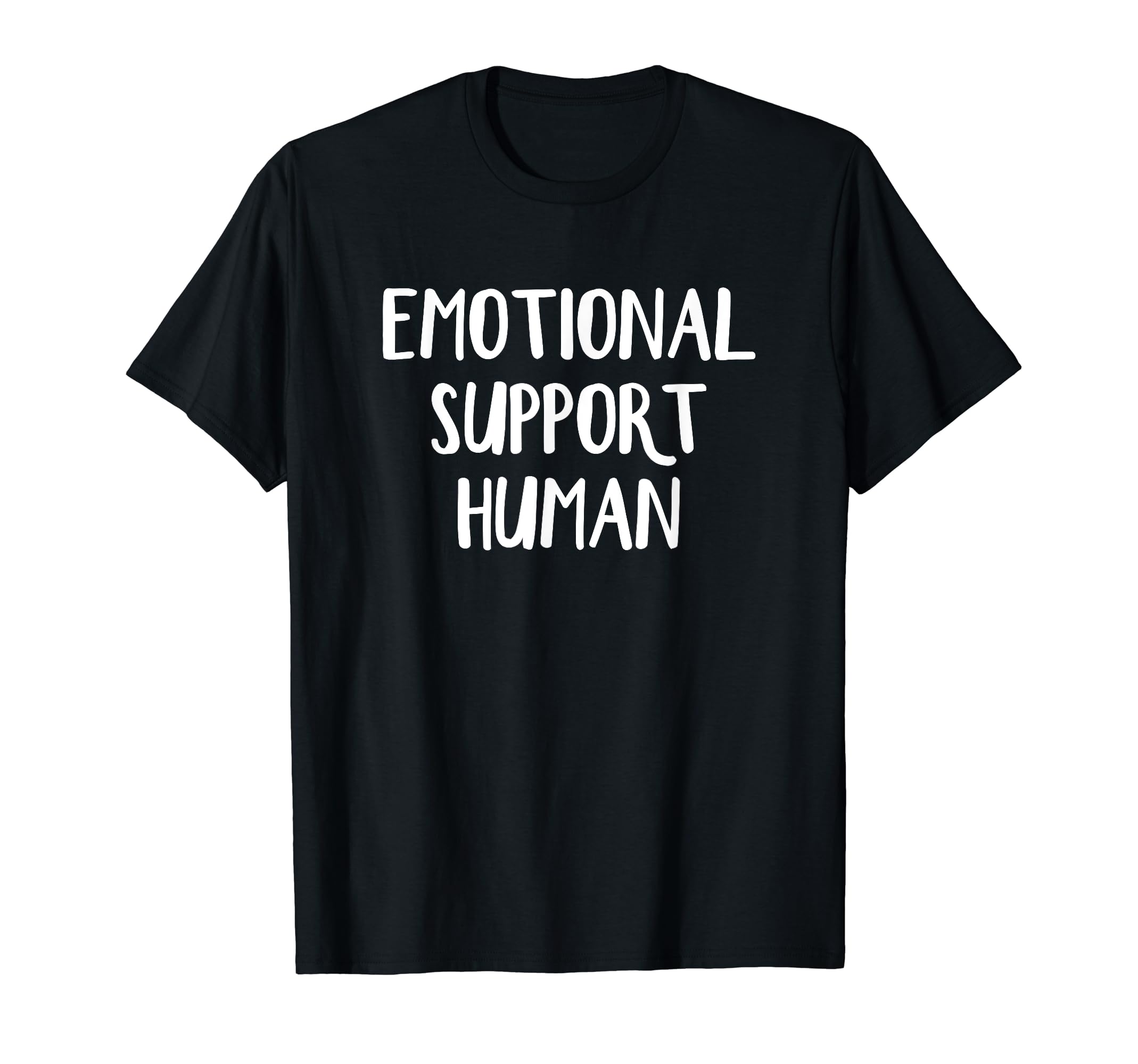 Emotional Support Human T-Shirt - Aesthetic Graphic Unisex - T-Shirt, Sweatshirt, Hoodie