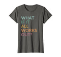 What If It All Works Out Floral Mental T-Shirt - Unique Graphic Men Women - T-Shirt, Sweatshirt, Hoodie