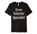 Stress Reduction Specialist Master T-Shirt - Trendy Graphic for Adults - T-Shirt, Sweatshirt, Hoodie