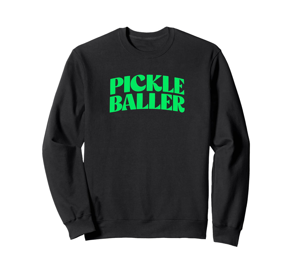 Pickle Baller Pickleball Typography Art Sweatshirt - Graphic Print Unisex - T-Shirt, Sweatshirt, Hoodie