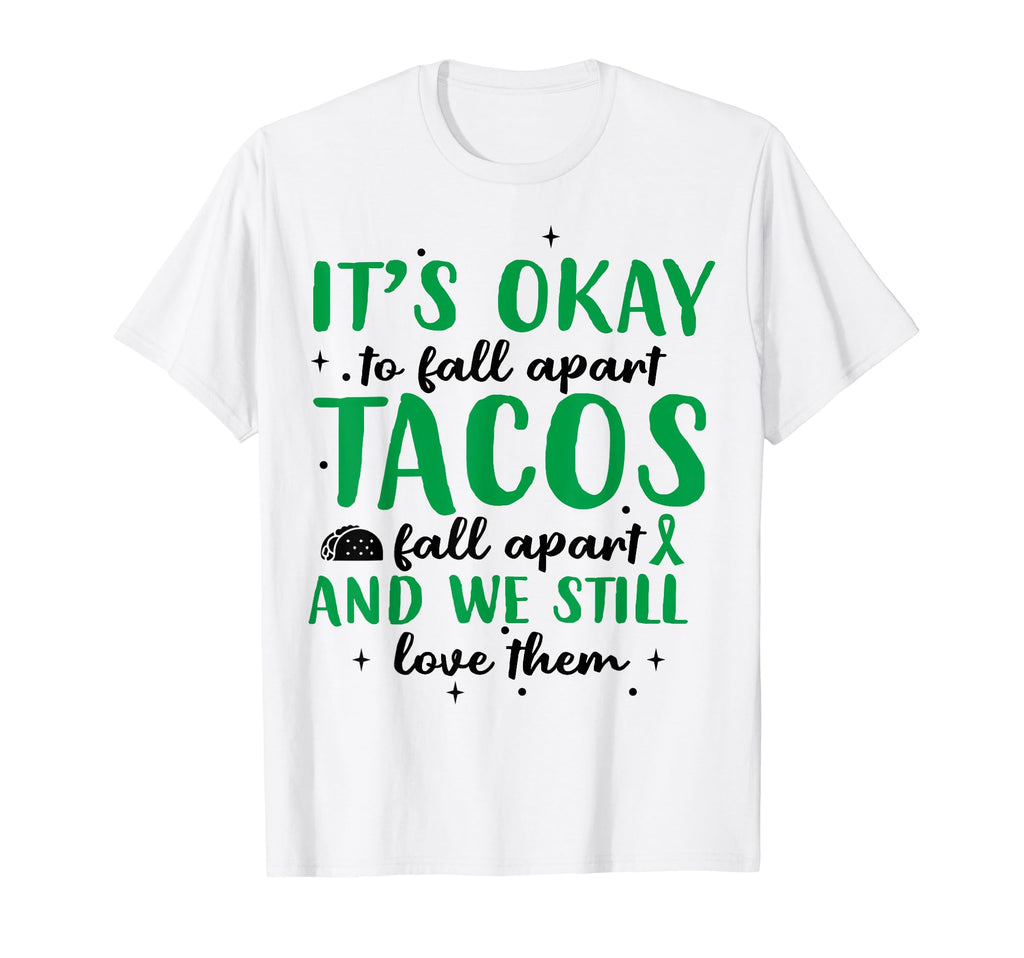 Tacos Fall Apart Depression Mental T-Shirt - Novelty Apparel Men Women - T-Shirt, Sweatshirt, Hoodie