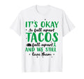 Tacos Fall Apart Depression Mental T-Shirt - Novelty Apparel Men Women - T-Shirt, Sweatshirt, Hoodie