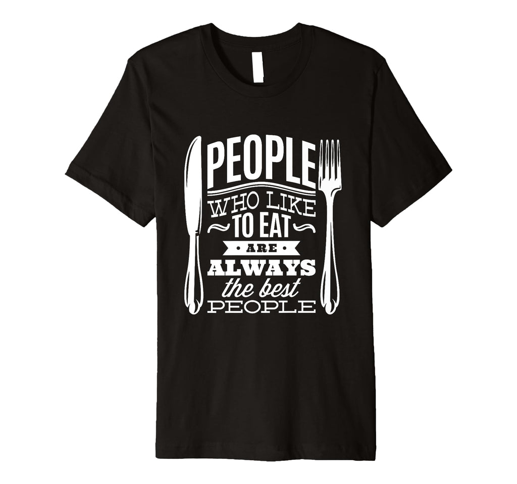 People Who Love To Eat Kitchen T-Shirt - Minimalist Print Men Women - T-Shirt, Sweatshirt, Hoodie