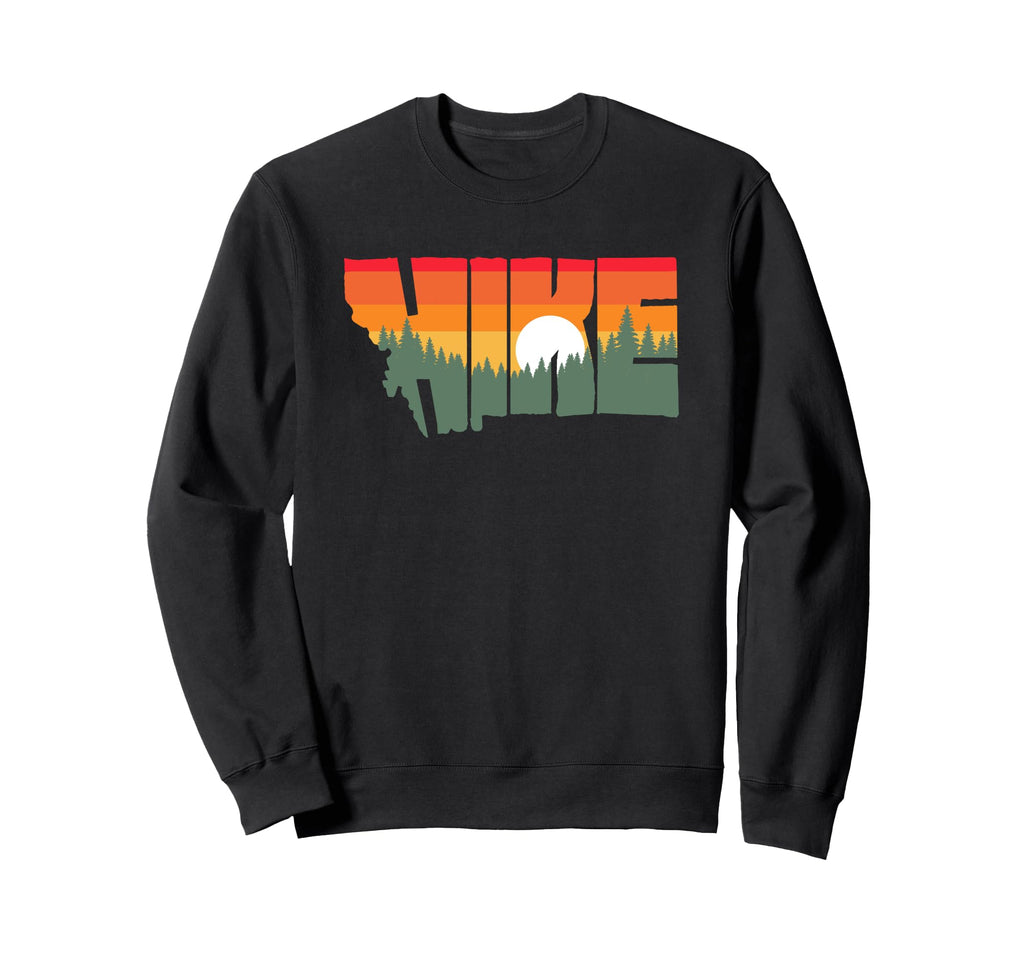 Hike Montana State Outdoor Hiking Sweatshirt - Streetwear Style Unisex - T-Shirt, Sweatshirt, Hoodie