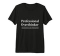 Professional Overthinker Licensed My T-Shirt - Minimalist Print for Adults - T-Shirt, Sweatshirt, Hoodie
