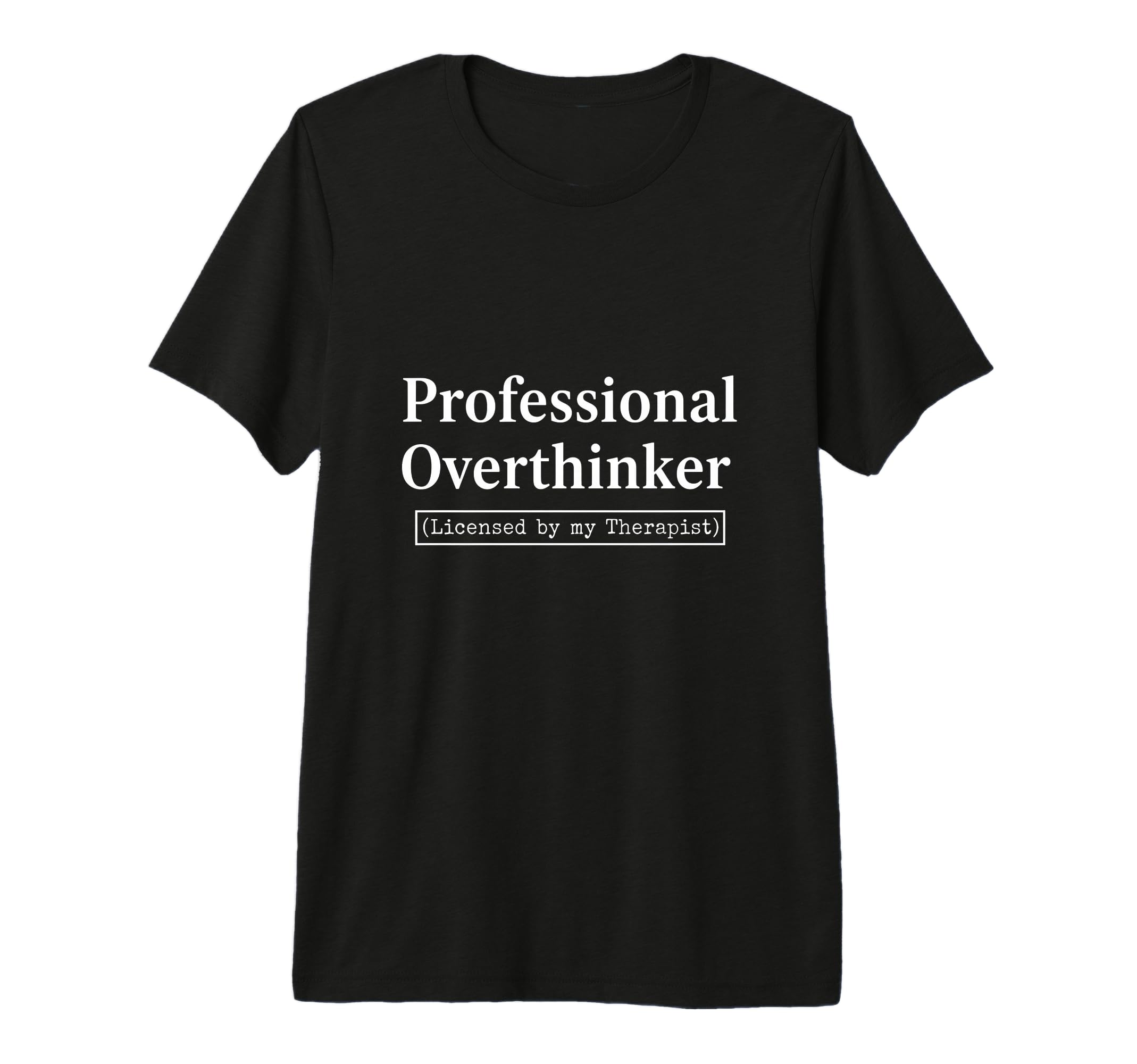 Professional Overthinker Licensed My T-Shirt - Minimalist Print for Adults - T-Shirt, Sweatshirt, Hoodie