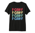F Caw F Crow Pun Stacked Typography T-Shirt - Minimalist Print Men Women - T-Shirt, Sweatshirt, Hoodie