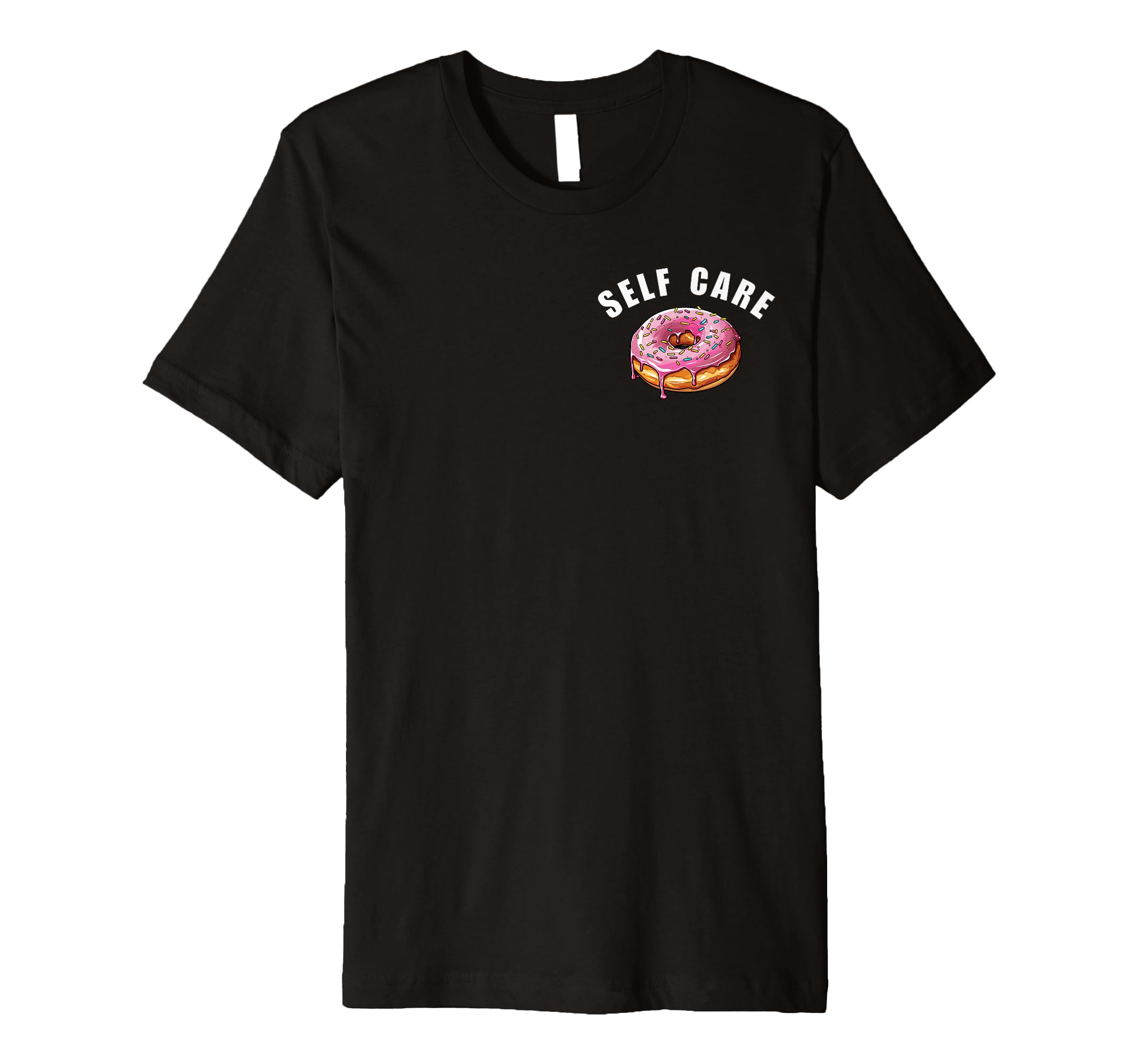 Funny Self Care Womens T-Shirt - Unique Graphic Men Women - T-Shirt, Sweatshirt, Hoodie