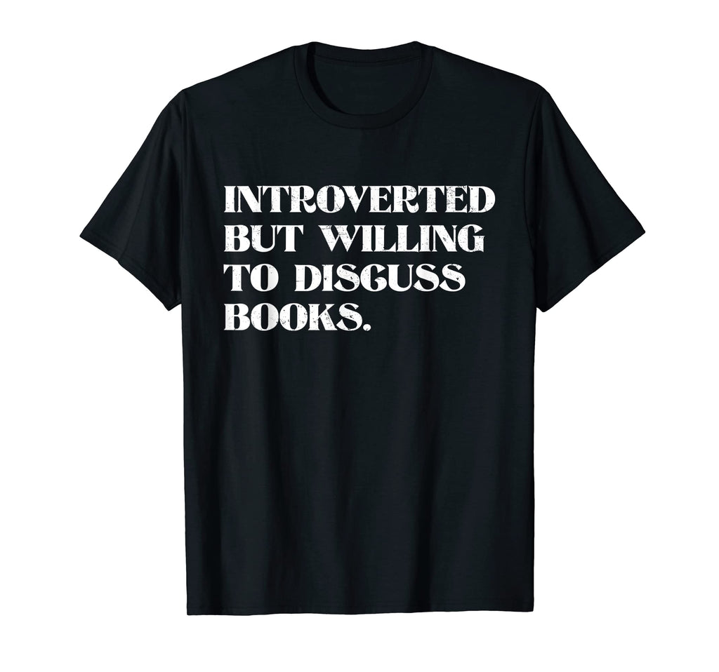 Introverted But Willing To Discuss T-Shirt - Aesthetic Graphic Men Women - T-Shirt, Sweatshirt, Hoodie