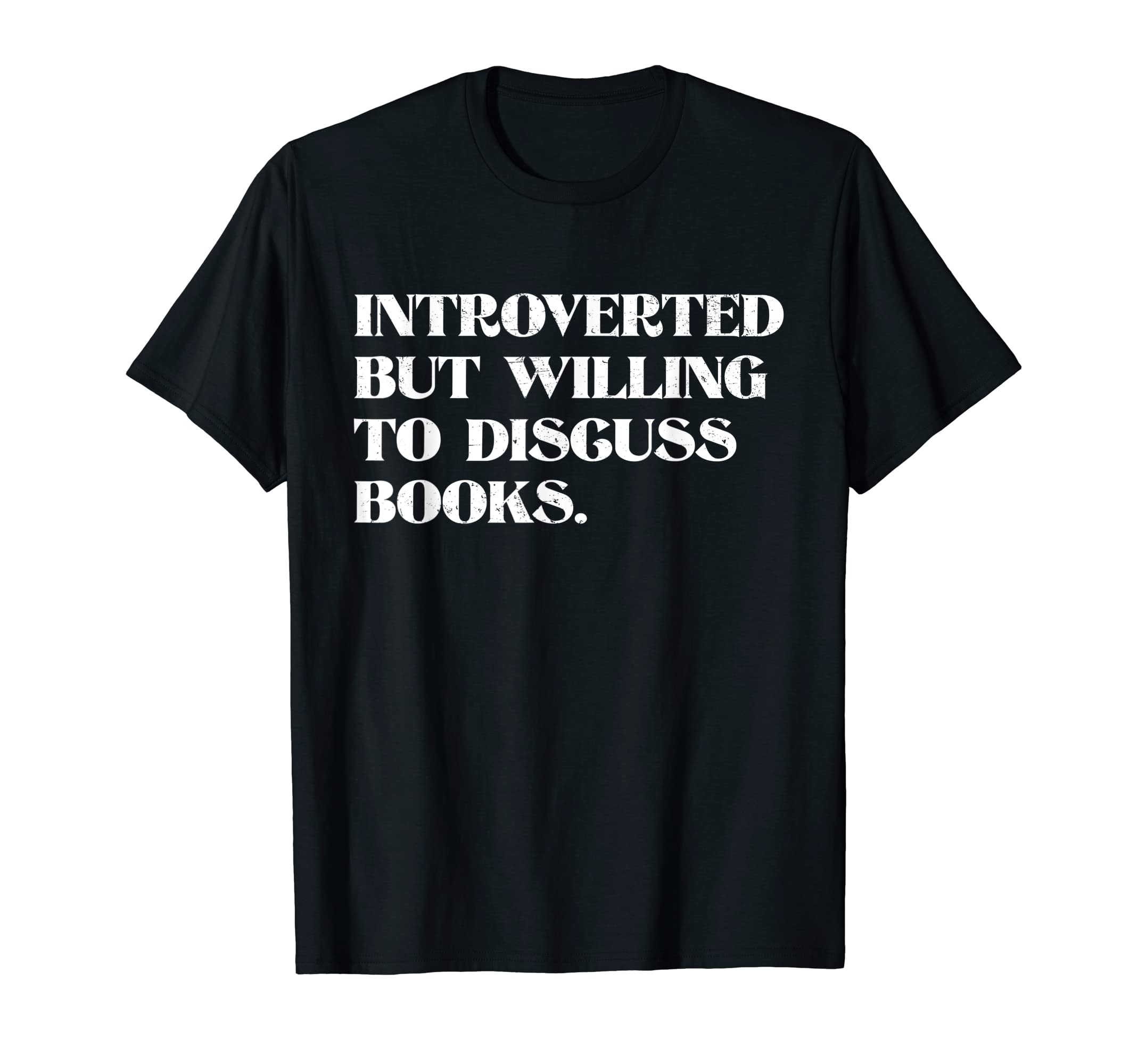 Introverted But Willing To Discuss T-Shirt - Aesthetic Graphic Men Women - T-Shirt, Sweatshirt, Hoodie