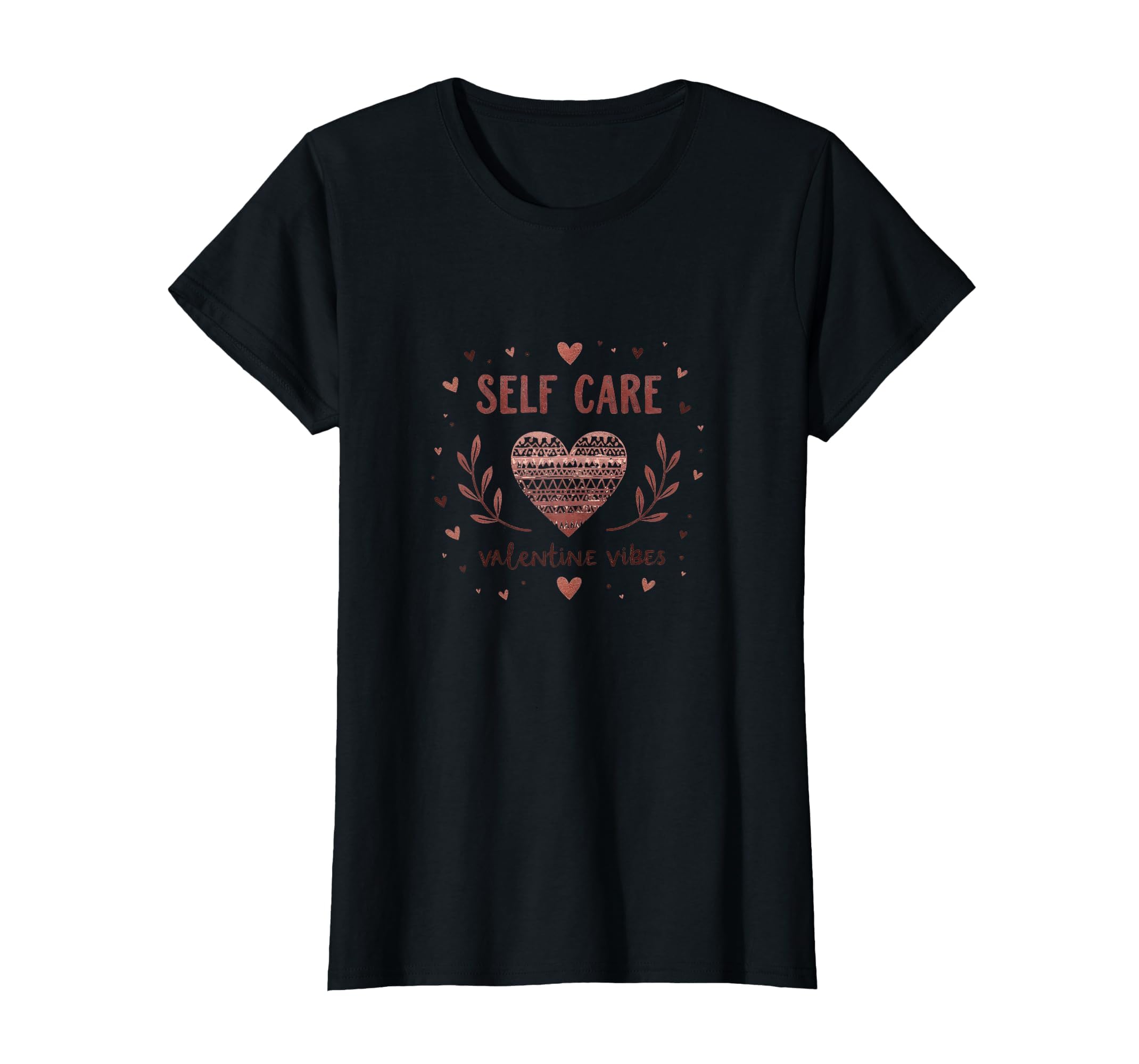 Self Care Valentine Vibes Womens T-Shirt - Graphic Print Unisex - T-Shirt, Sweatshirt, Hoodie