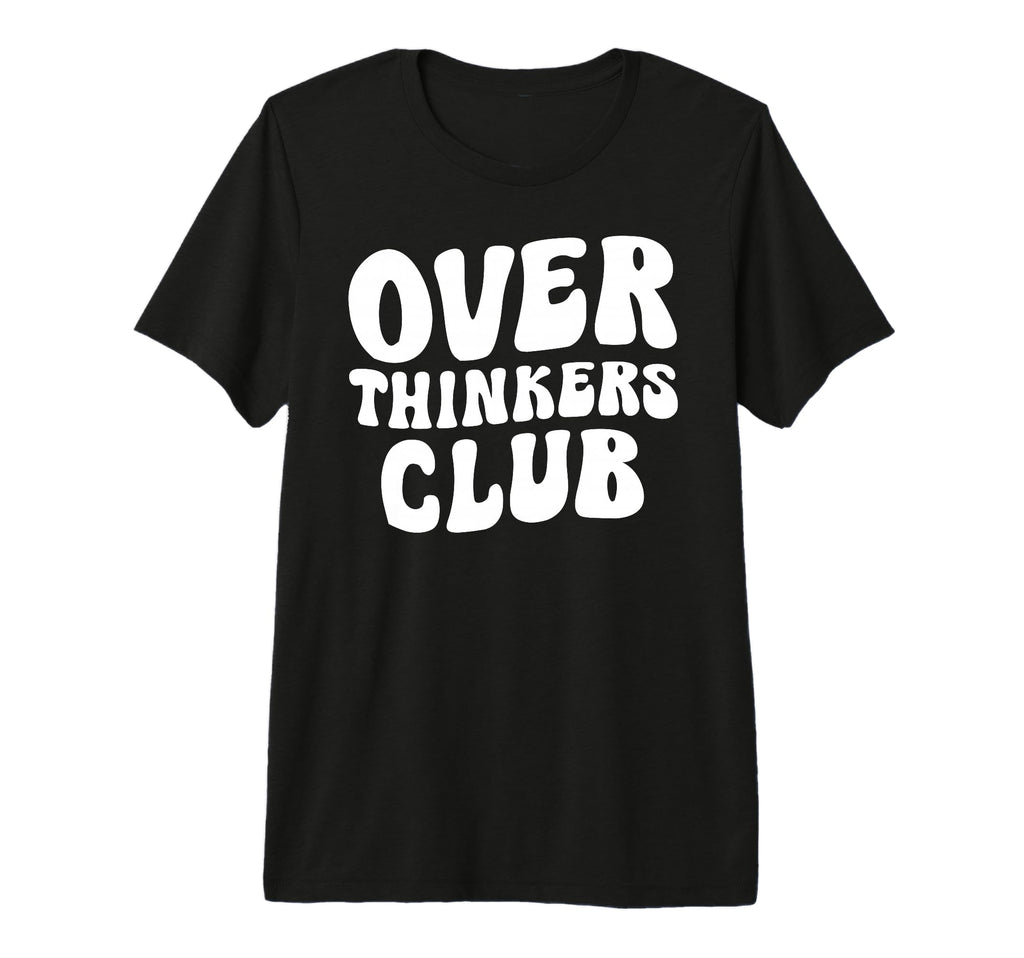 Overthinkers Club Tri Blend T-Shirt - Fun Novelty Design Men Women - T-Shirt, Sweatshirt, Hoodie