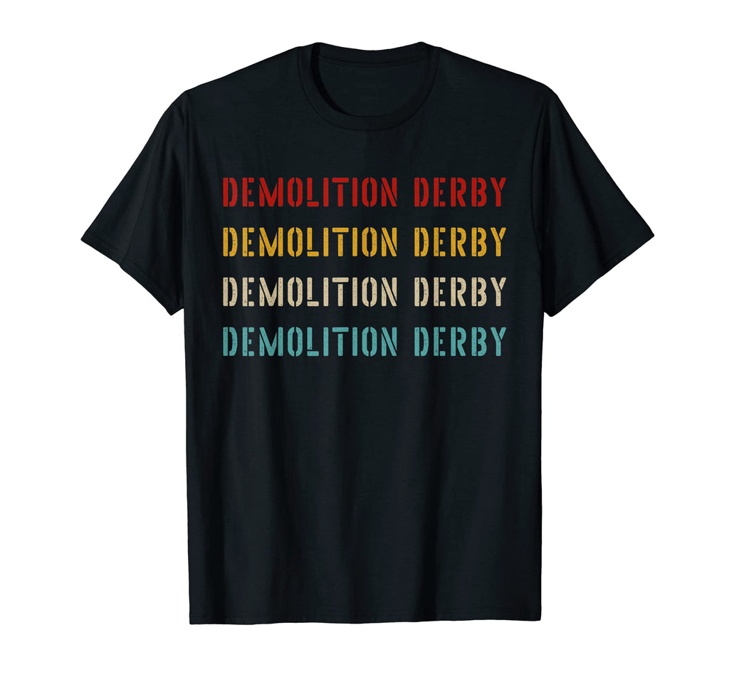 Demolition Derby Typography Demolition T-Shirt - Minimalist Print Unisex - T-Shirt, Sweatshirt, Hoodie