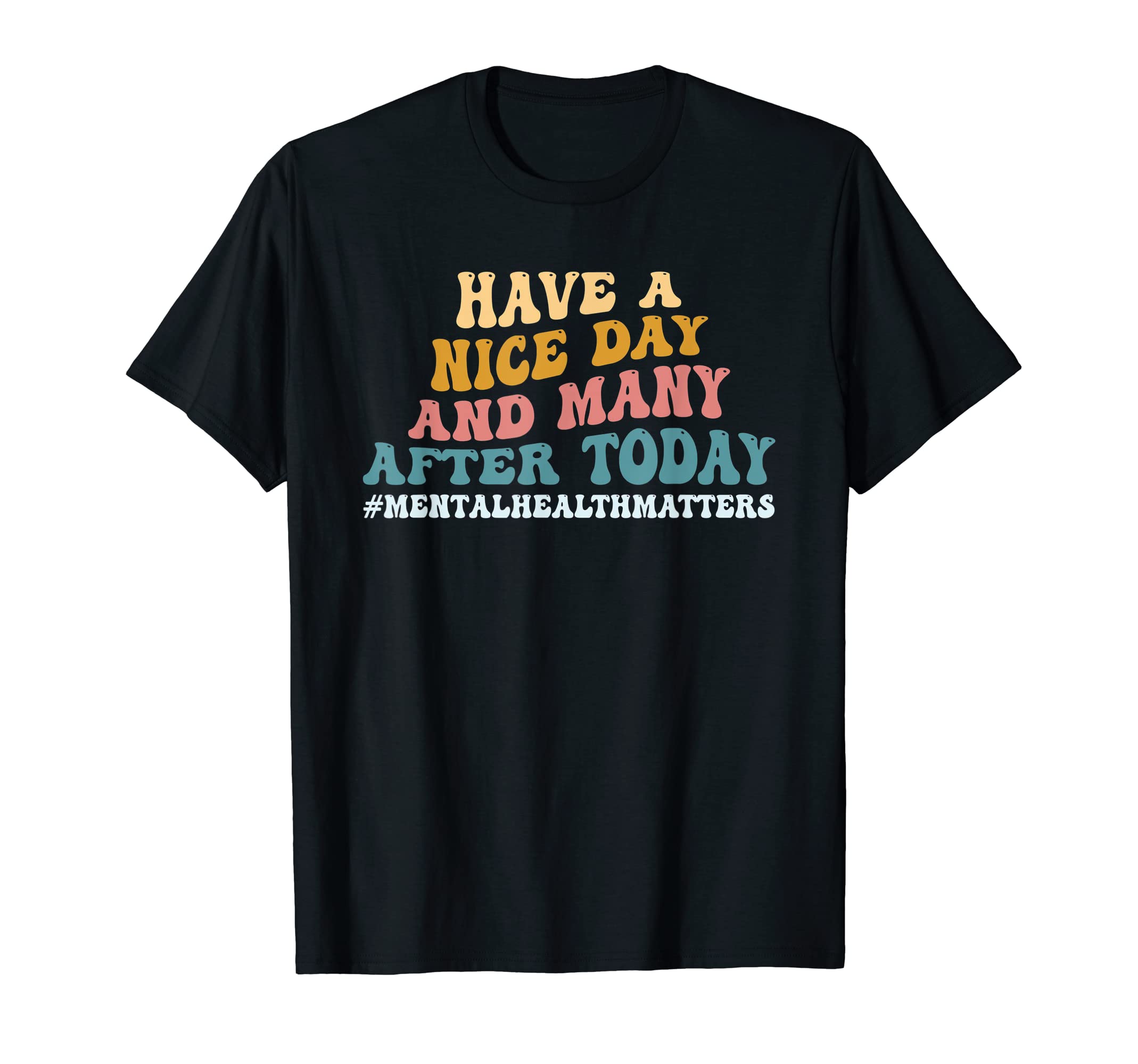 Mental Health Matters Mental Care T-Shirt - Aesthetic Graphic Unisex - T-Shirt, Sweatshirt, Hoodie
