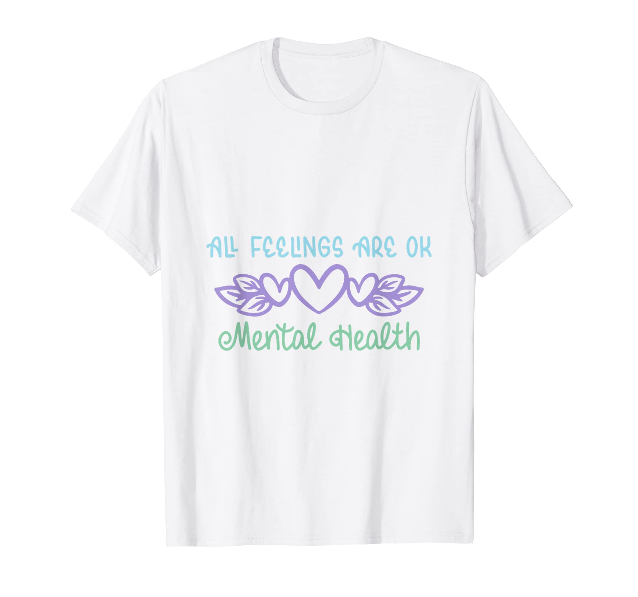 All Feelings Are Ok Mental Sweatshirt - Fun Novelty Design Men Women - T-Shirt, Sweatshirt, Hoodie