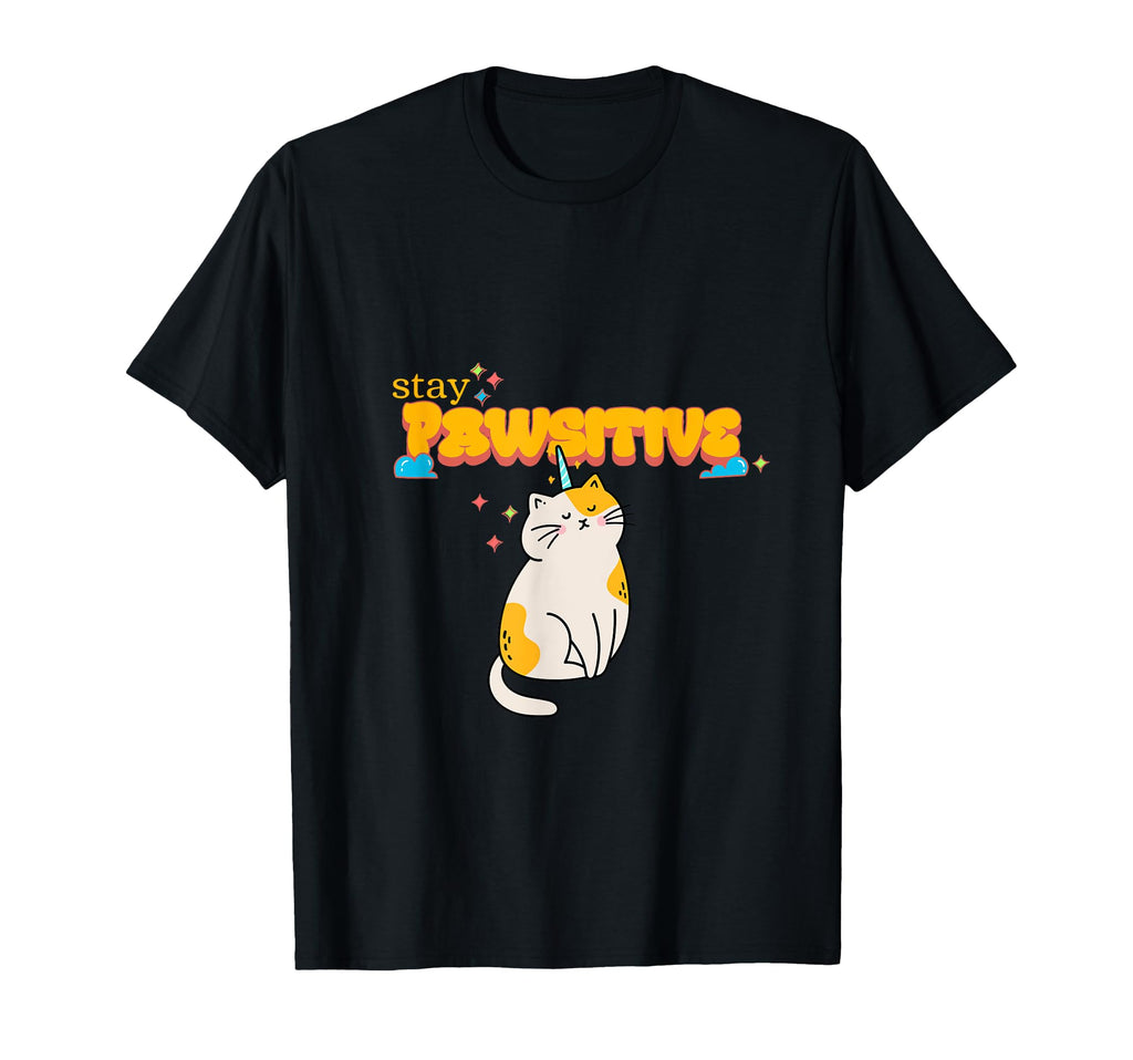 Stay Pawsitive Funny Self Care T-Shirt - Novelty Apparel for Adults - T-Shirt, Sweatshirt, Hoodie