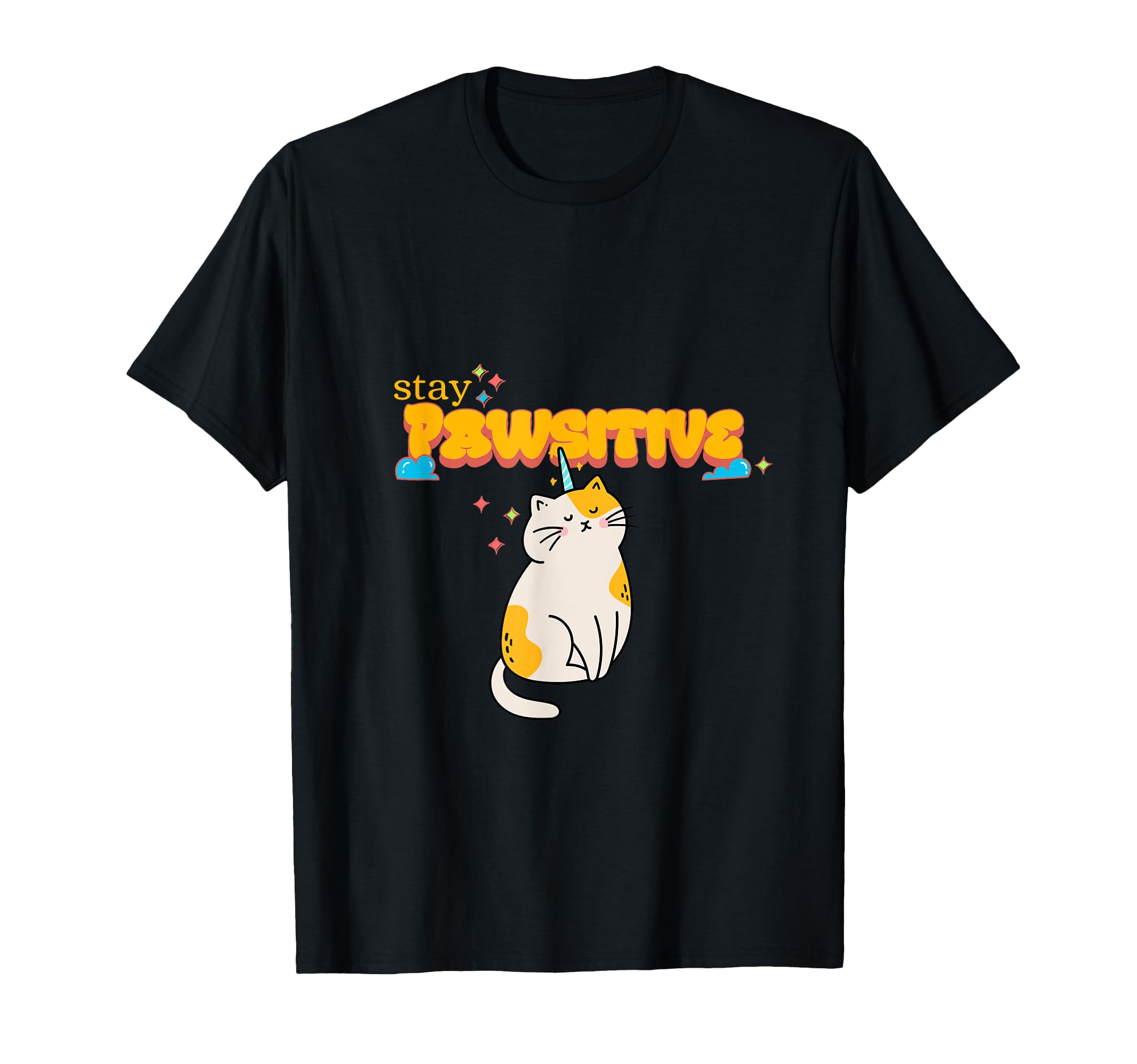 Stay Pawsitive Funny Self Care T-Shirt - Novelty Apparel for Adults - T-Shirt, Sweatshirt, Hoodie
