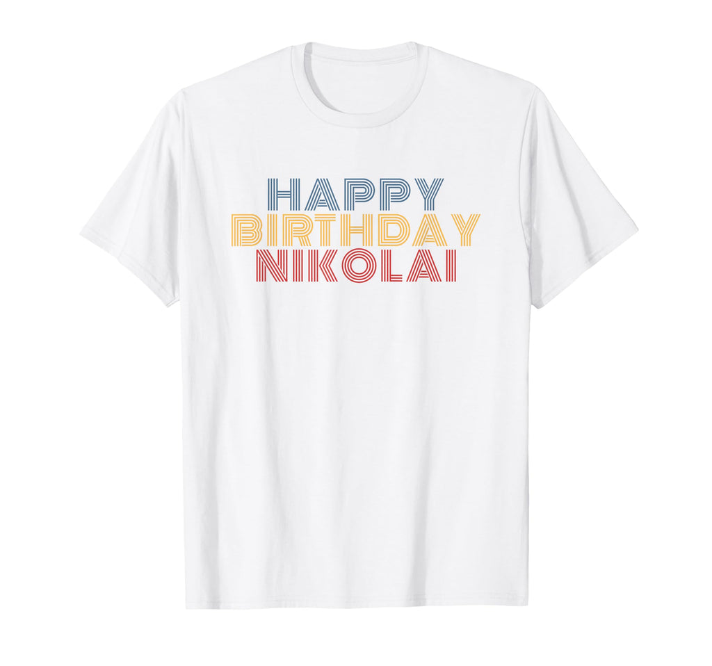 Happy Birthday Nikolai Personalized Name T-Shirt - Trendy Graphic Unisex - T-Shirt, Sweatshirt, Hoodie