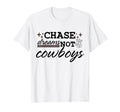 Chase Dreams Not Cowboys Western T-Shirt - Aesthetic Graphic Unisex - T-Shirt, Sweatshirt, Hoodie
