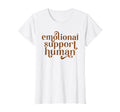 Emotional Support Human Graduation New T-Shirt - Novelty Apparel Unisex - T-Shirt, Sweatshirt, Hoodie