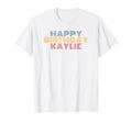 Happy Birthday Kaylie Personalized T-Shirt - Aesthetic Graphic Men Women - T-Shirt, Sweatshirt, Hoodie