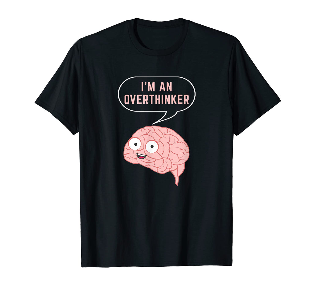 Im Overthinker Mental Health Brain T-Shirt - Minimalist Print for Adults - T-Shirt, Sweatshirt, Hoodie