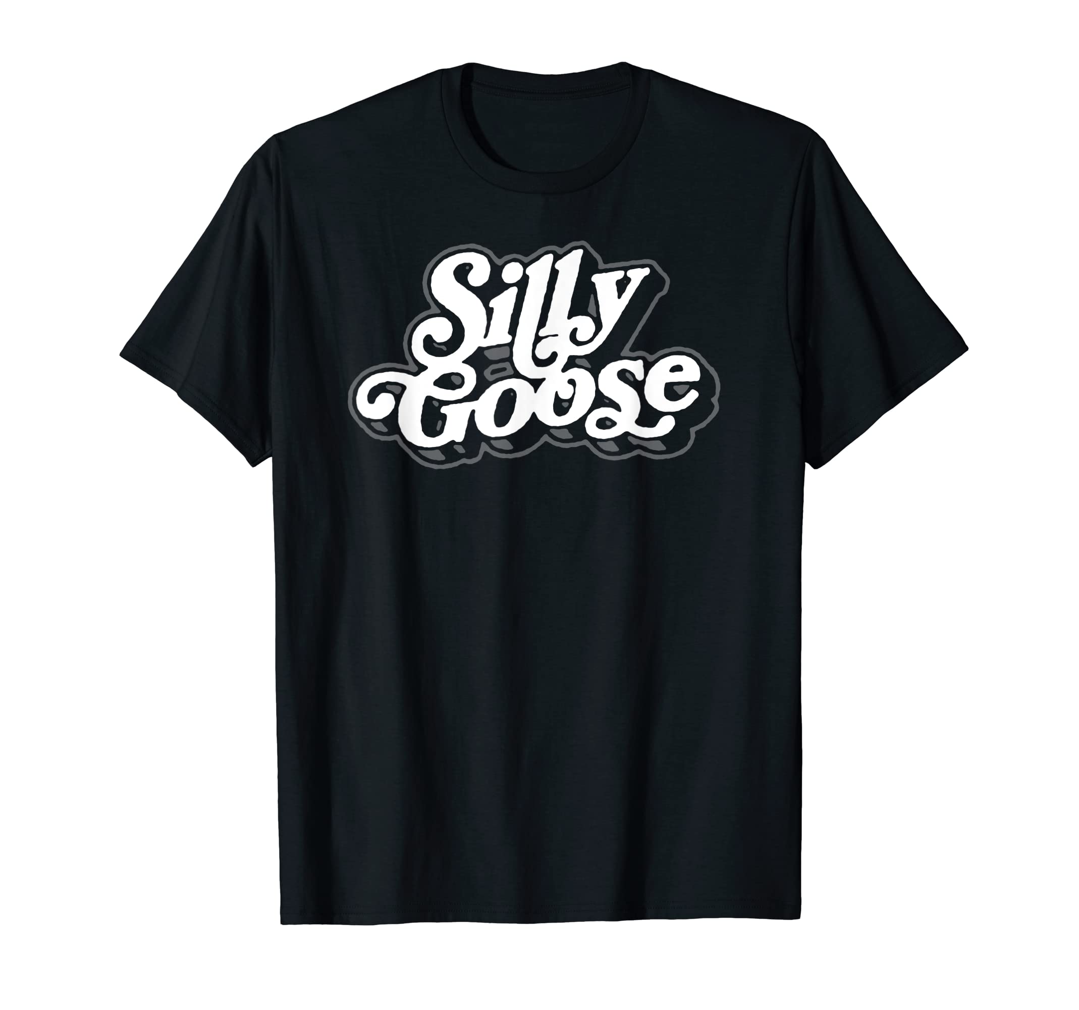 Silly Goose Funny Typography T-Shirt - Custom Art Print Men Women - T-Shirt, Sweatshirt, Hoodie