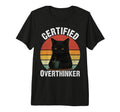 Certified Overthinker Funny Coffee T-Shirt - Novelty Apparel Men Women - T-Shirt, Sweatshirt, Hoodie