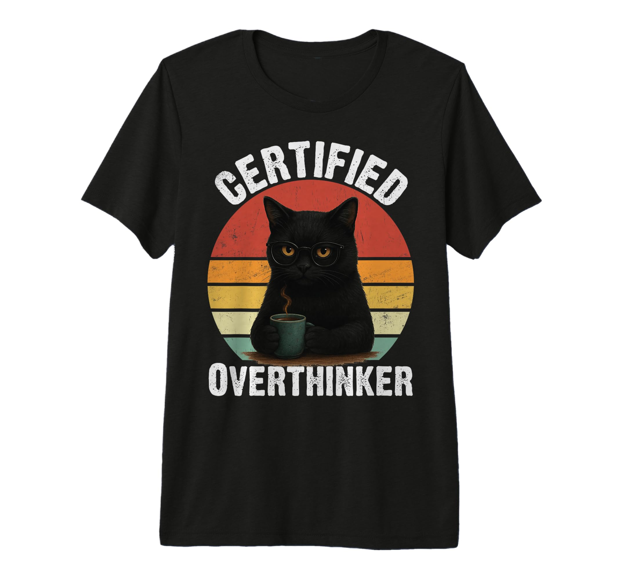 Certified Overthinker Funny Coffee T-Shirt - Novelty Apparel Men Women - T-Shirt, Sweatshirt, Hoodie