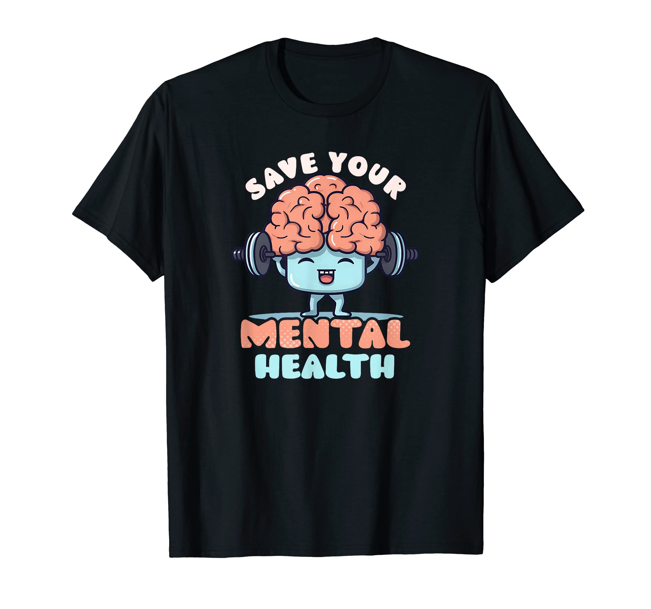 Save Your Mental Health Mental T-Shirt - Fun Novelty Design for Adults - T-Shirt, Sweatshirt, Hoodie