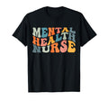 Groovy Mental Health Nurse T-Shirt - Fun Novelty Design Men Women - T-Shirt, Sweatshirt, Hoodie