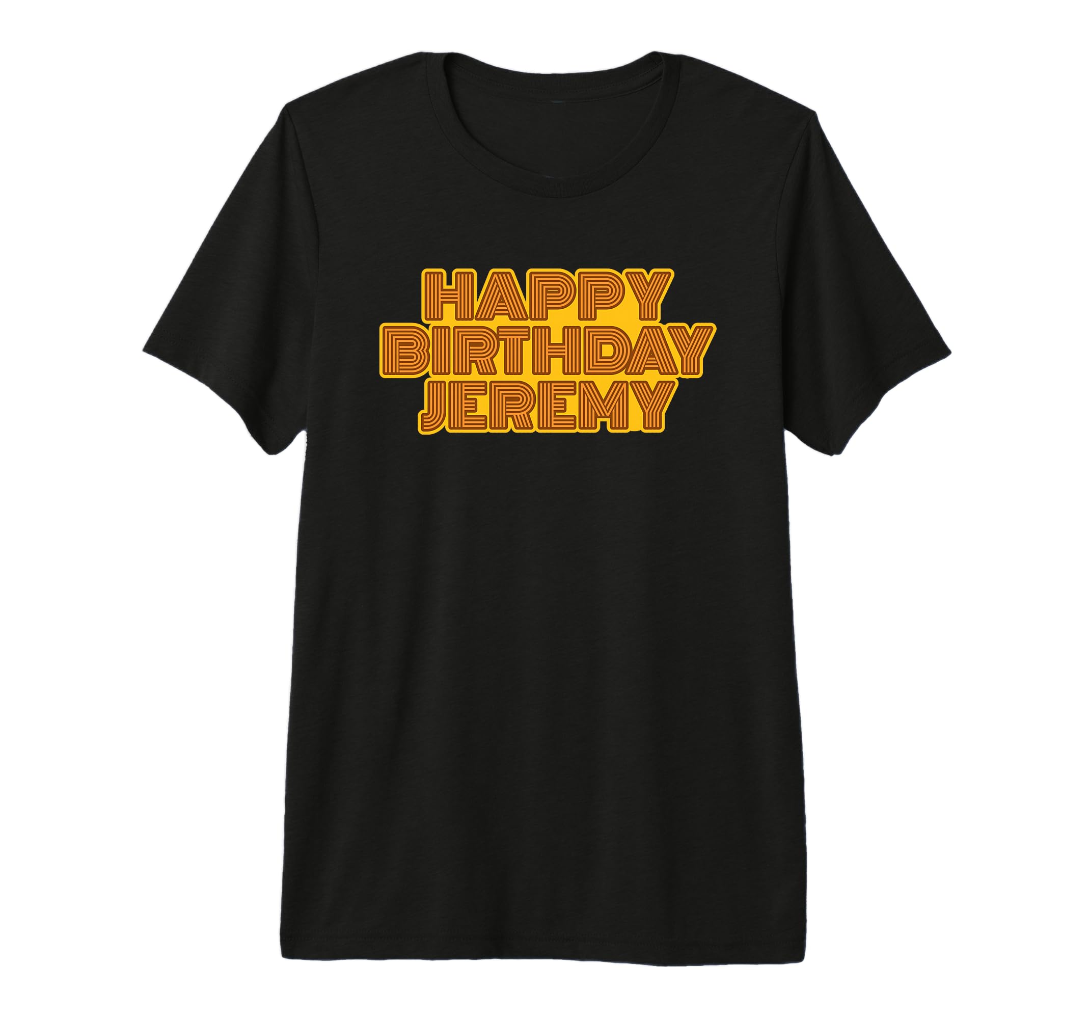 Happy Birthday Jeremy Personalized T-Shirt - Minimalist Print Men Women - T-Shirt, Sweatshirt, Hoodie
