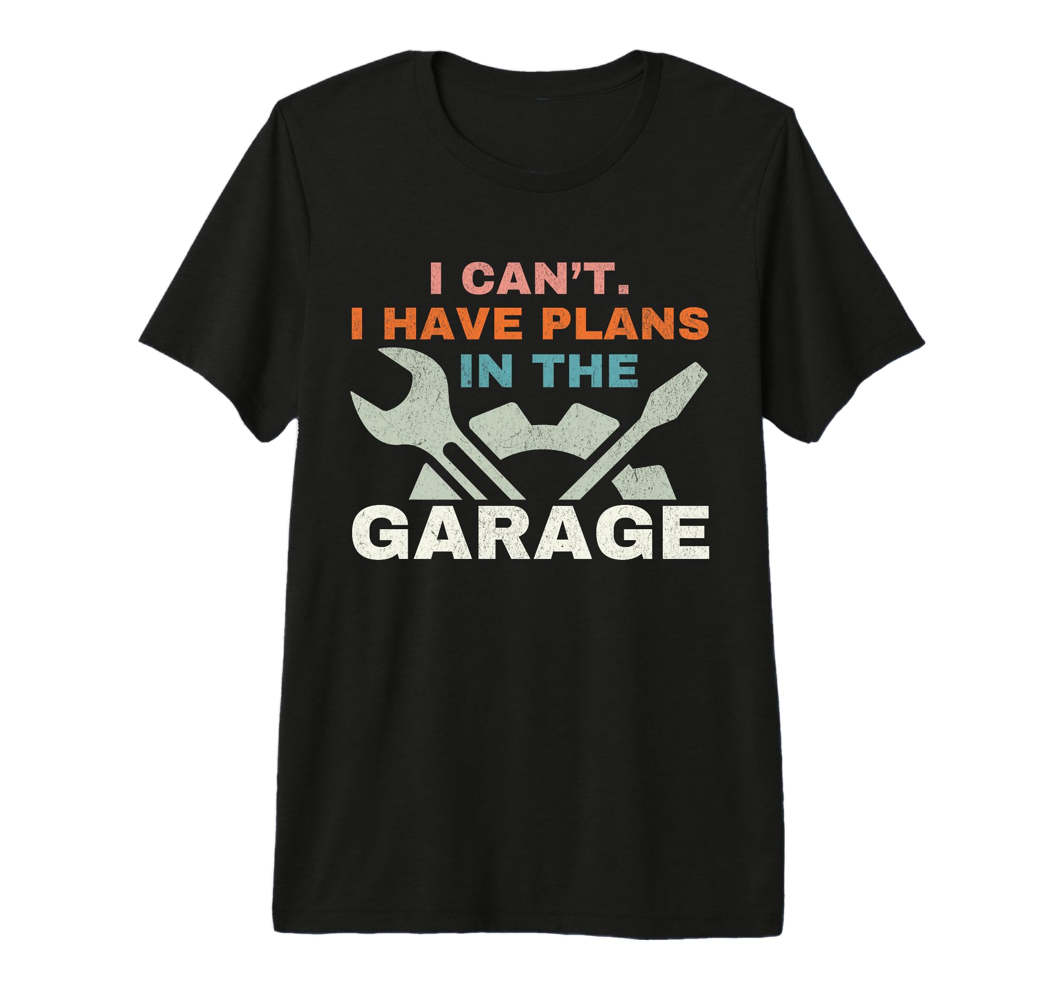 I Cant I Have Plans Garage Mechanic T-Shirt - Custom Art Print Men Women - T-Shirt, Sweatshirt, Hoodie