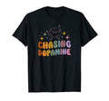 Chasing Dopamine Mental Health Matters T-Shirt - Custom Art Print Unisex - T-Shirt, Sweatshirt, Hoodie