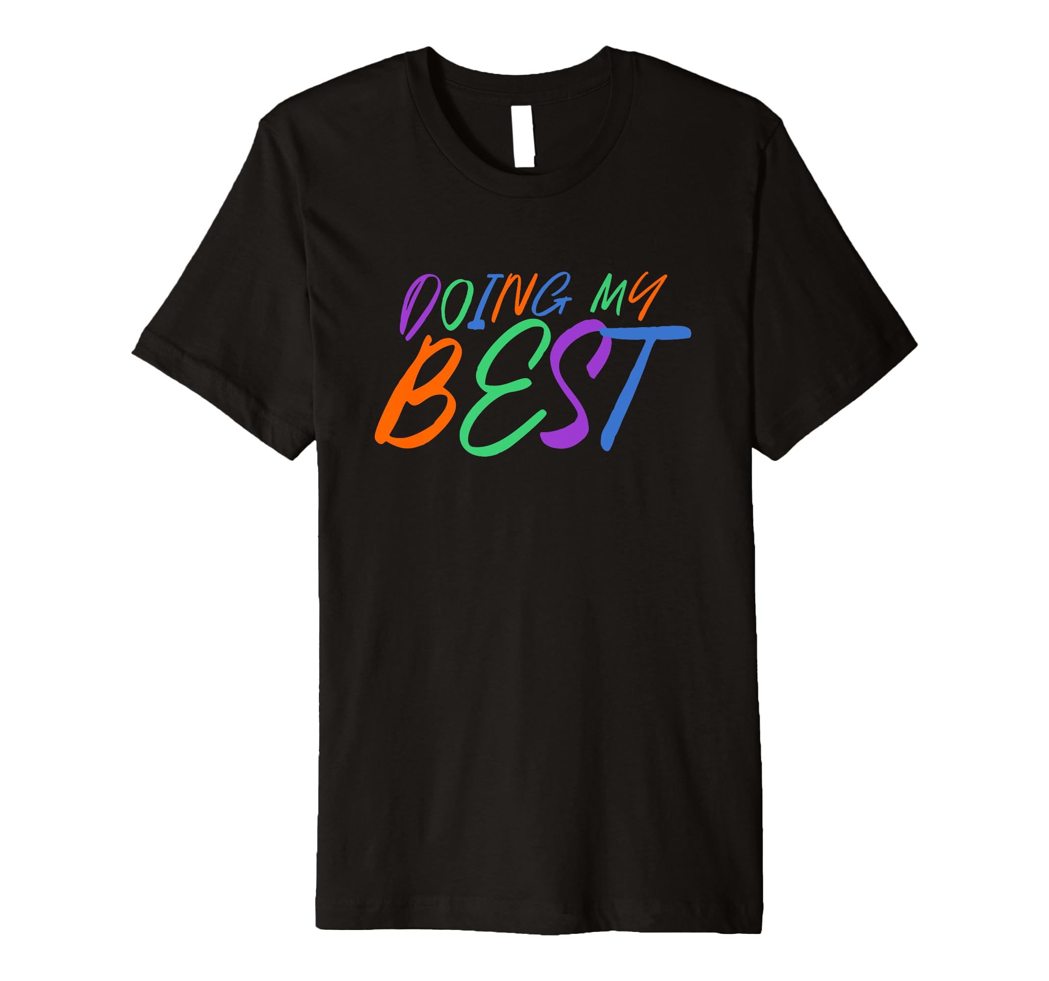 Doing My Best Self Care T-Shirt - Graphic Print Men Women - T-Shirt, Sweatshirt, Hoodie