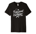 Professional Overthinker Funny Introvert T-Shirt - Trendy Graphic Unisex - T-Shirt, Sweatshirt, Hoodie