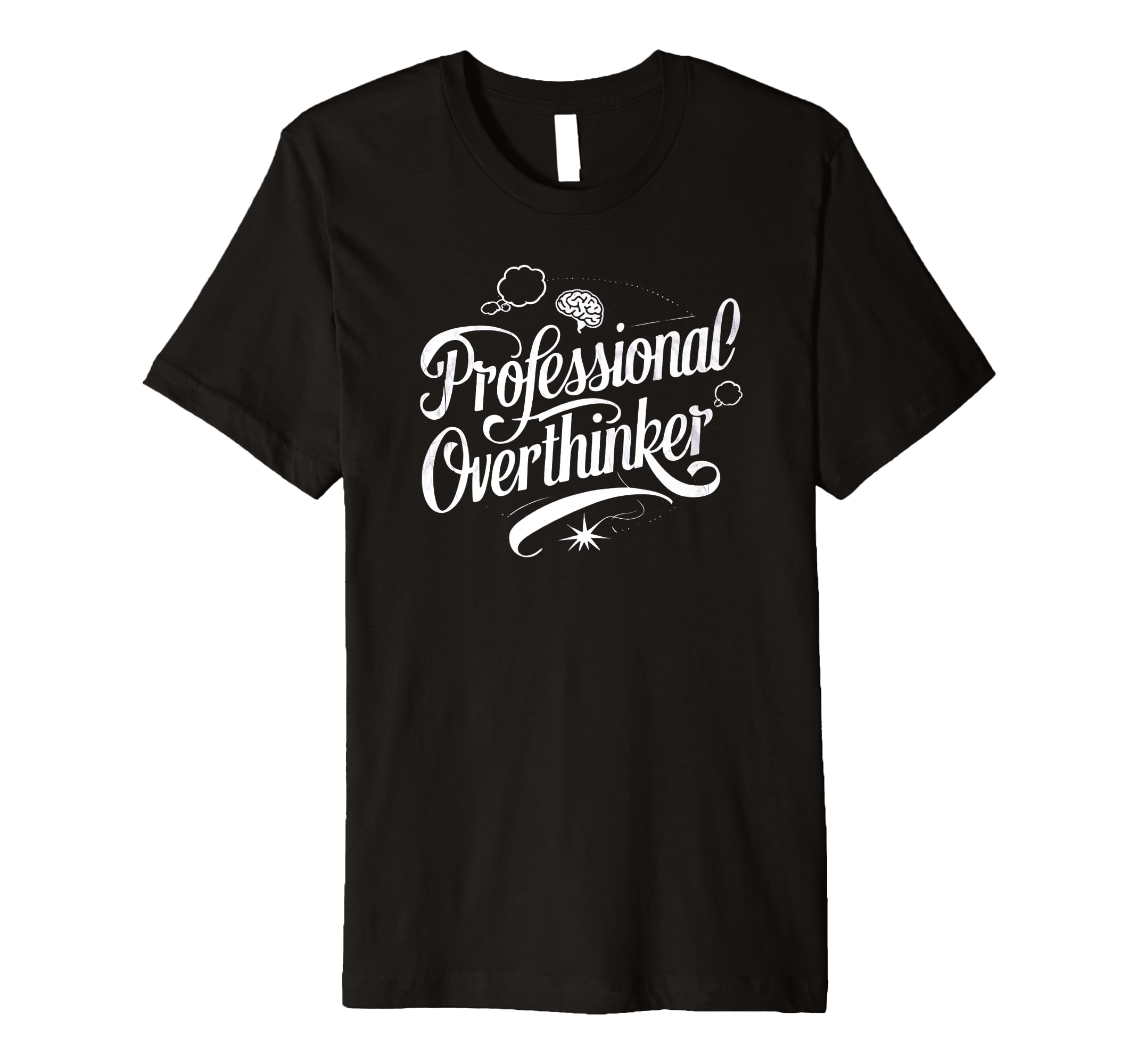 Professional Overthinker Funny Introvert T-Shirt - Trendy Graphic Unisex - T-Shirt, Sweatshirt, Hoodie