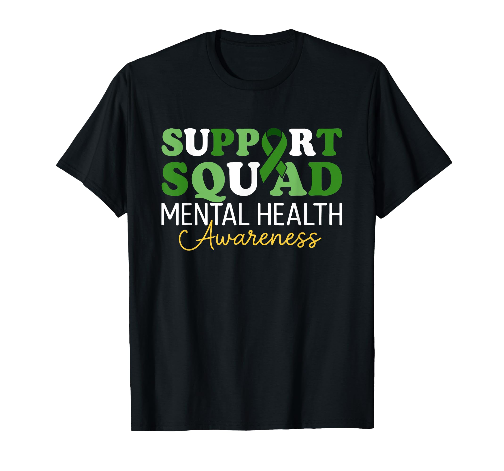 Mental Health Support Squad T-Shirt - Fun Novelty Design Men Women - T-Shirt, Sweatshirt, Hoodie
