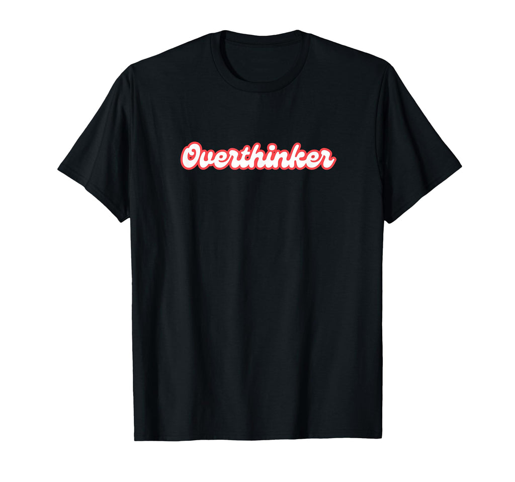 Overthinker Social Funny Sweatshirt - Aesthetic Graphic Unisex - T-Shirt, Sweatshirt, Hoodie