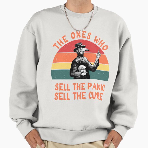 The Ones Who Sell Panic Cure - Adult & Kids T-Shirts, Sweatshirts & Hoodies apparel design preview 1