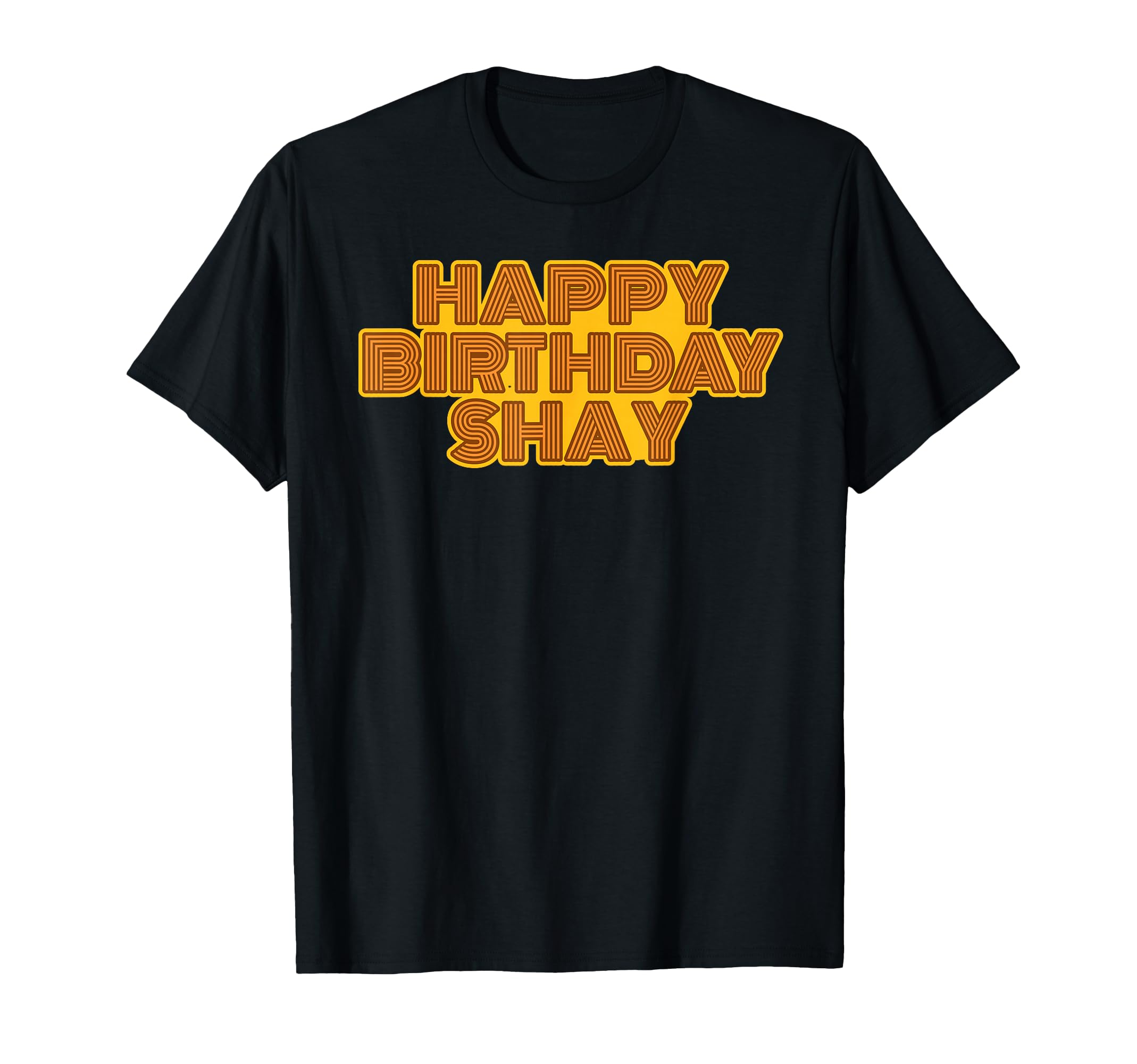 Happy Birthday Shay Personalized Name T-Shirt - Trendy Graphic Unisex - T-Shirt, Sweatshirt, Hoodie