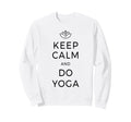 Keep Calm Do Yoga Om Meditation Sweatshirt - Custom Art Print for Adults - T-Shirt, Sweatshirt, Hoodie