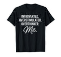 Introverted Overstimulated Overthinker T-Shirt - Trendy Graphic Men Women - T-Shirt, Sweatshirt, Hoodie