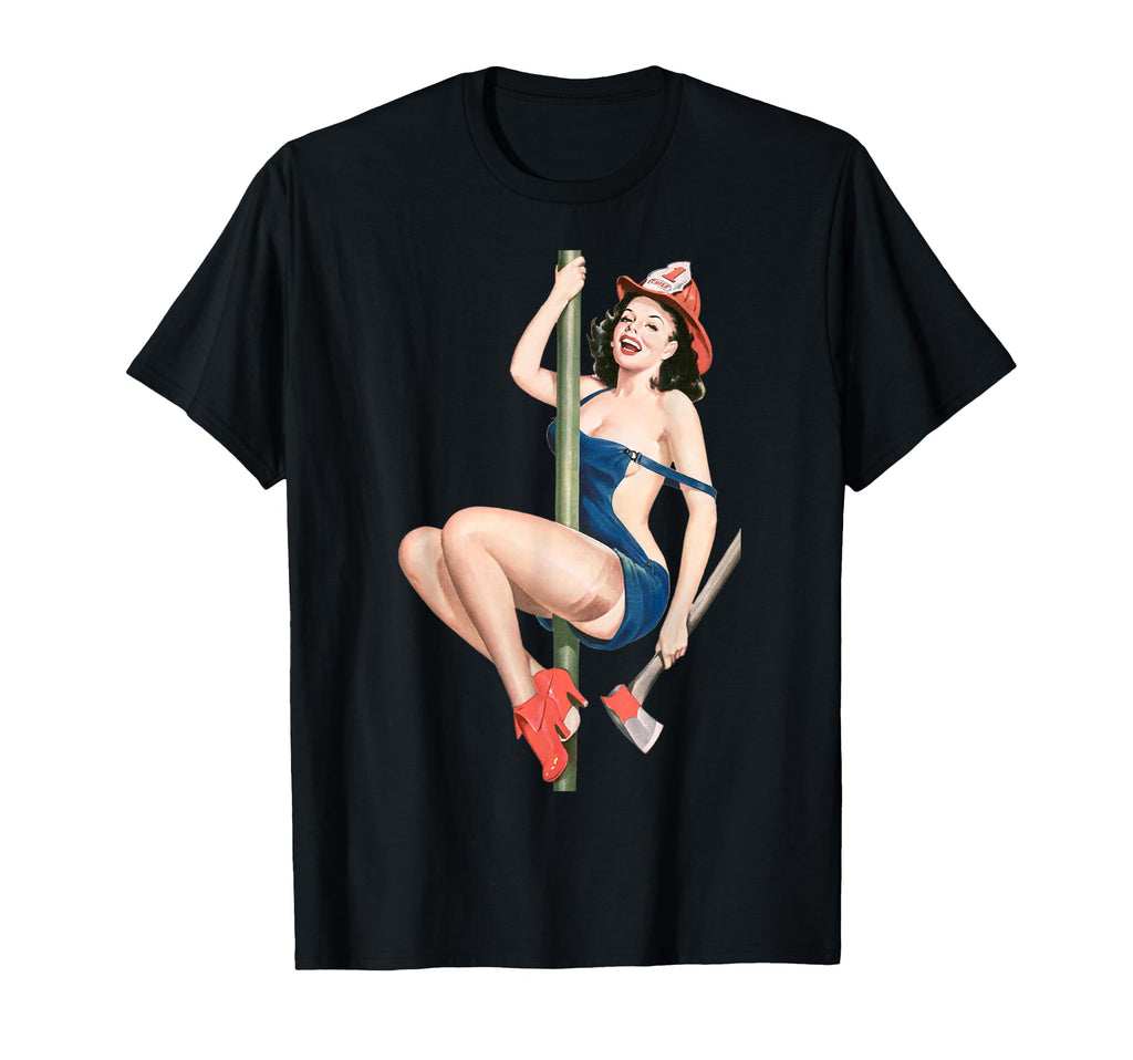 Pin Up Pole Firegirl Firefighter T-Shirt - Casual Everyday Wear Men Women - T-Shirt, Sweatshirt, Hoodie