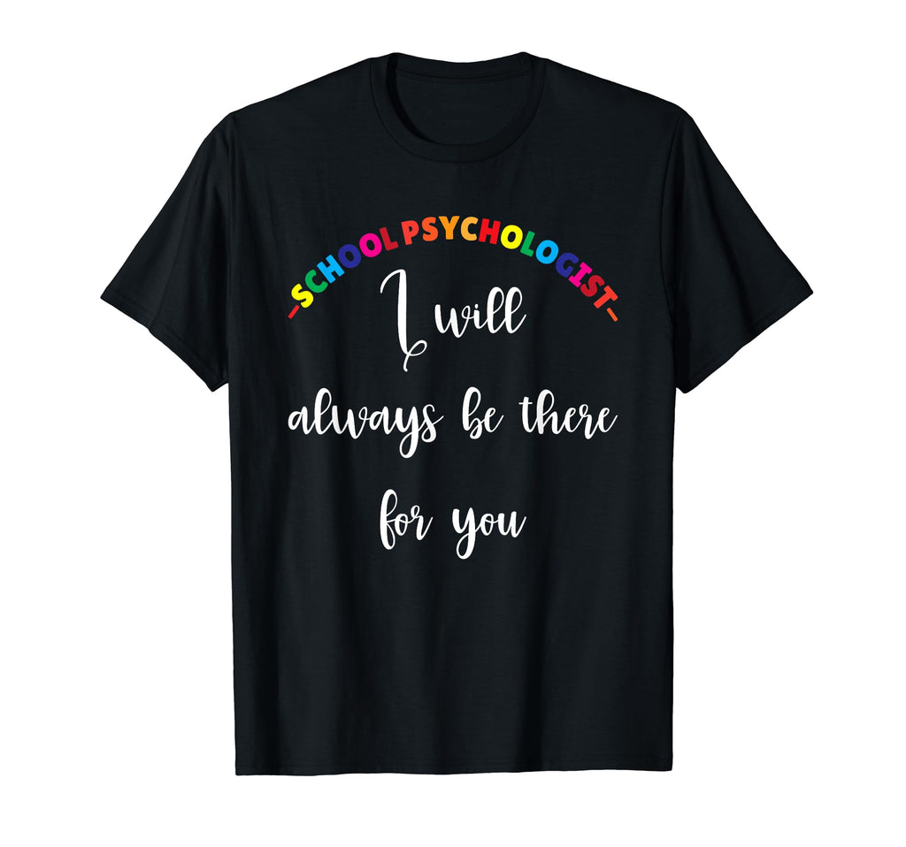 School Psychologist Appreciation T-Shirt - Casual Everyday Wear Unisex - T-Shirt, Sweatshirt, Hoodie