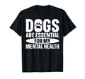 Dogs Are My Mental Health T-Shirt - Aesthetic Graphic for Adults - T-Shirt, Sweatshirt, Hoodie